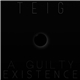 Teig - A Guilty Existence